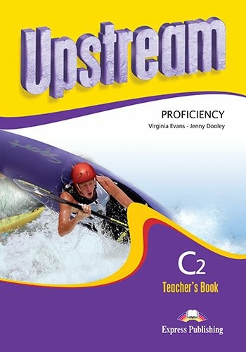 UPSTREAM PROFICIENCY C2 (NEW) TEACHER'S BOOK