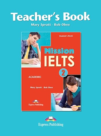 MISSION IELTS 2 ACADEMIC TEACHER'S BOOK