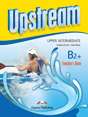 UPSTREAM B2+ TEACHER'S BOOK (3rd EDITION)