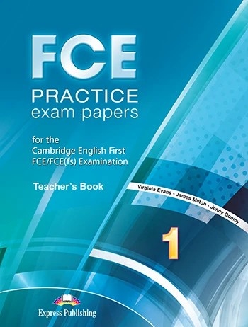 FCE PRACTICE EXAM PAPERS 1 TEACHER'S BOOK