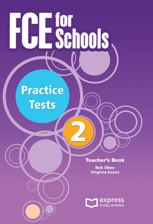 FCE FOR SCHOOLS PRACTICE TESTS TEACHER'S BOOK 2