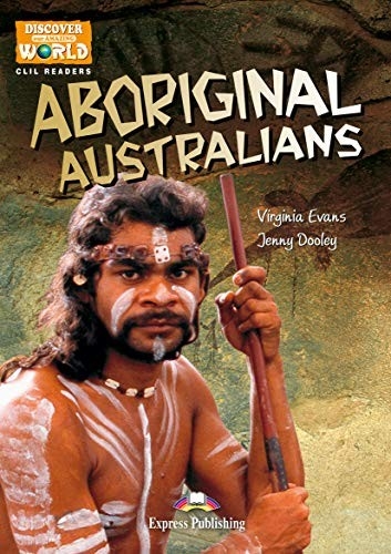 CLIL-ABORIGINAL AUSTRALIANS READER WITH APP