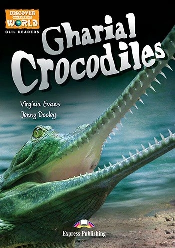 CLIL- GHARIAL CROCODILES WITH MULTIROM B1