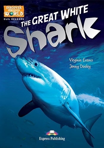 CLIL-THE GREAT WHITE SHARK READER WITH APP