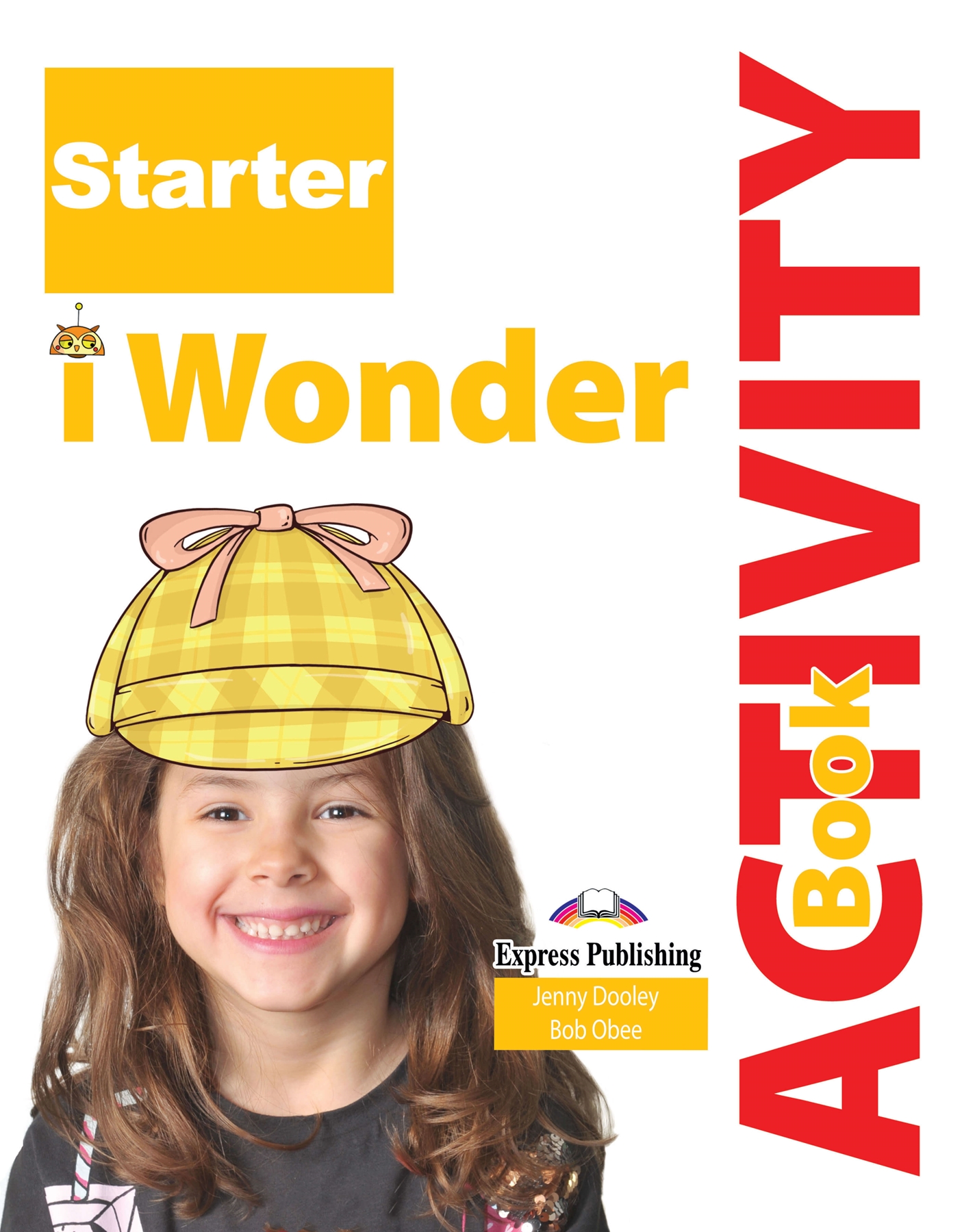I WONDER STARTER ACTIVITY BOOK WITH APP