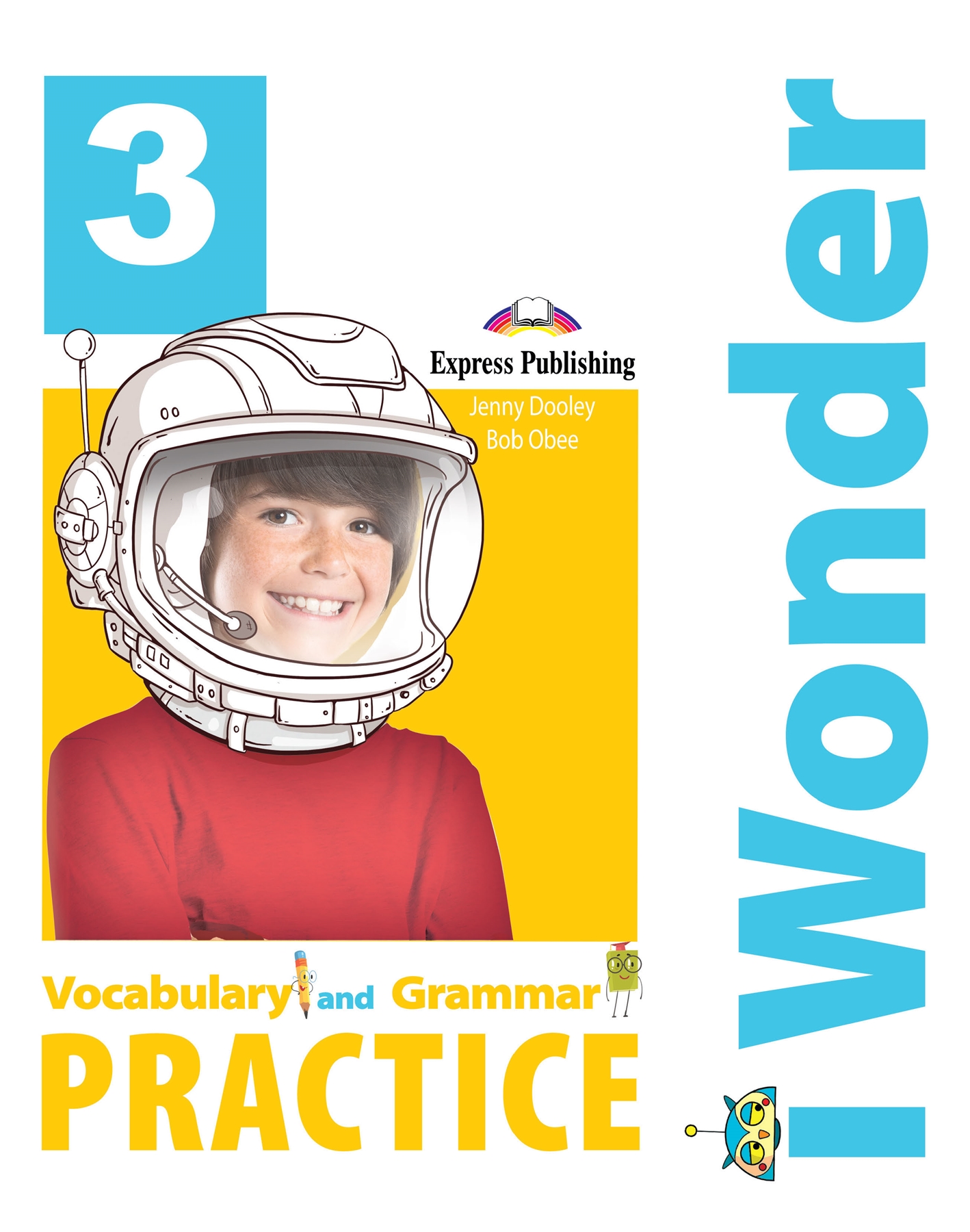 I WONDER 3 VOCABULARY & GRAMMAR PRACTICE