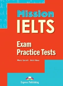 MISSION IELTS 2 EXAM PRACTICE TESTS