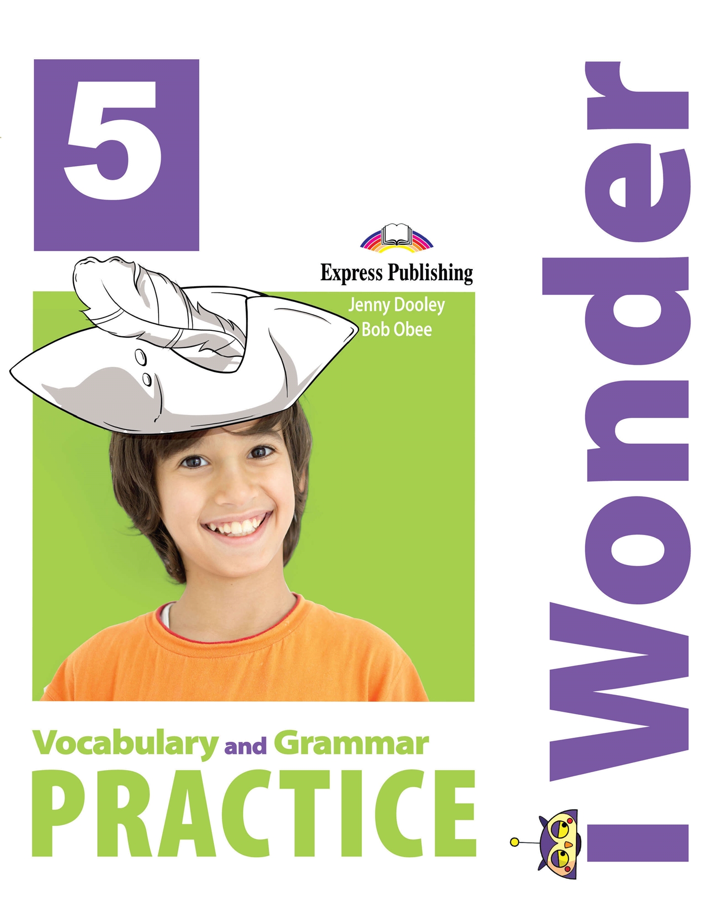 I WONDER 5 VOCABULARY&GRAMMAR PRACTICE