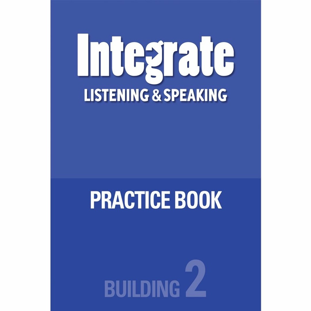 INTEGRATE L&S BUILDING 2 SB WITH PRACTICE BOOK