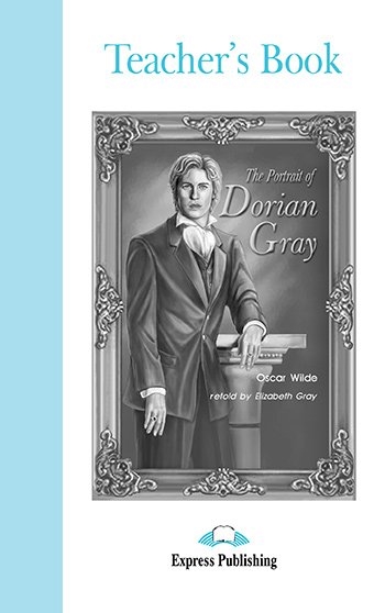 GRADED 4 THE PORTRAIT OF DORIAN GRAY TEACHERS BOOK
