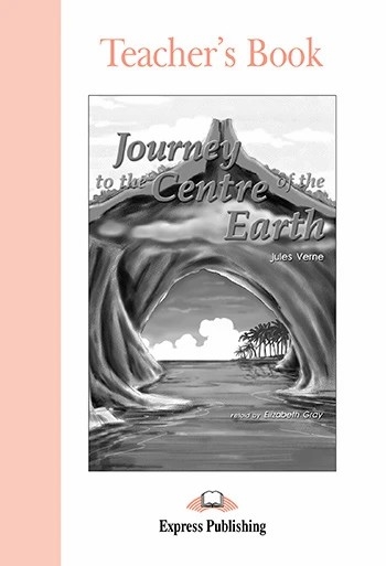 GRADED 1 JOURNEY TO THE CENTRE OF EARTH T'S BOOK