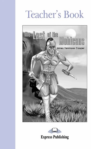 GRADED 2 THE LAST OF THE MOHICANS TEACHER'S BOOK