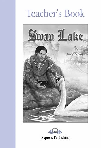 GRADED 2 SWAN LAKE TEACHER'S BOOK