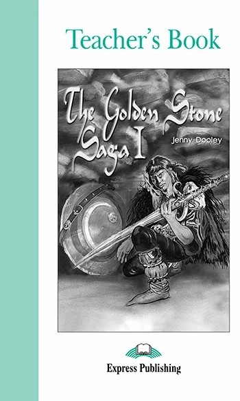 GRADED 3 THE GOLDEN STONE SAGA I TEACHER'S BOOK