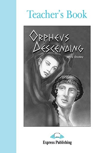 GRADED 4 ORPHEUS DESCENDING TEACHER'S BOOK