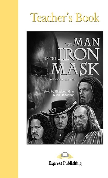 GRADED 5 THE MAN IN THE IRON MASK TEACHER'S BOOK