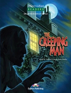 ELT ILLUS LEVEL 3 THE CREEPING MAN READER