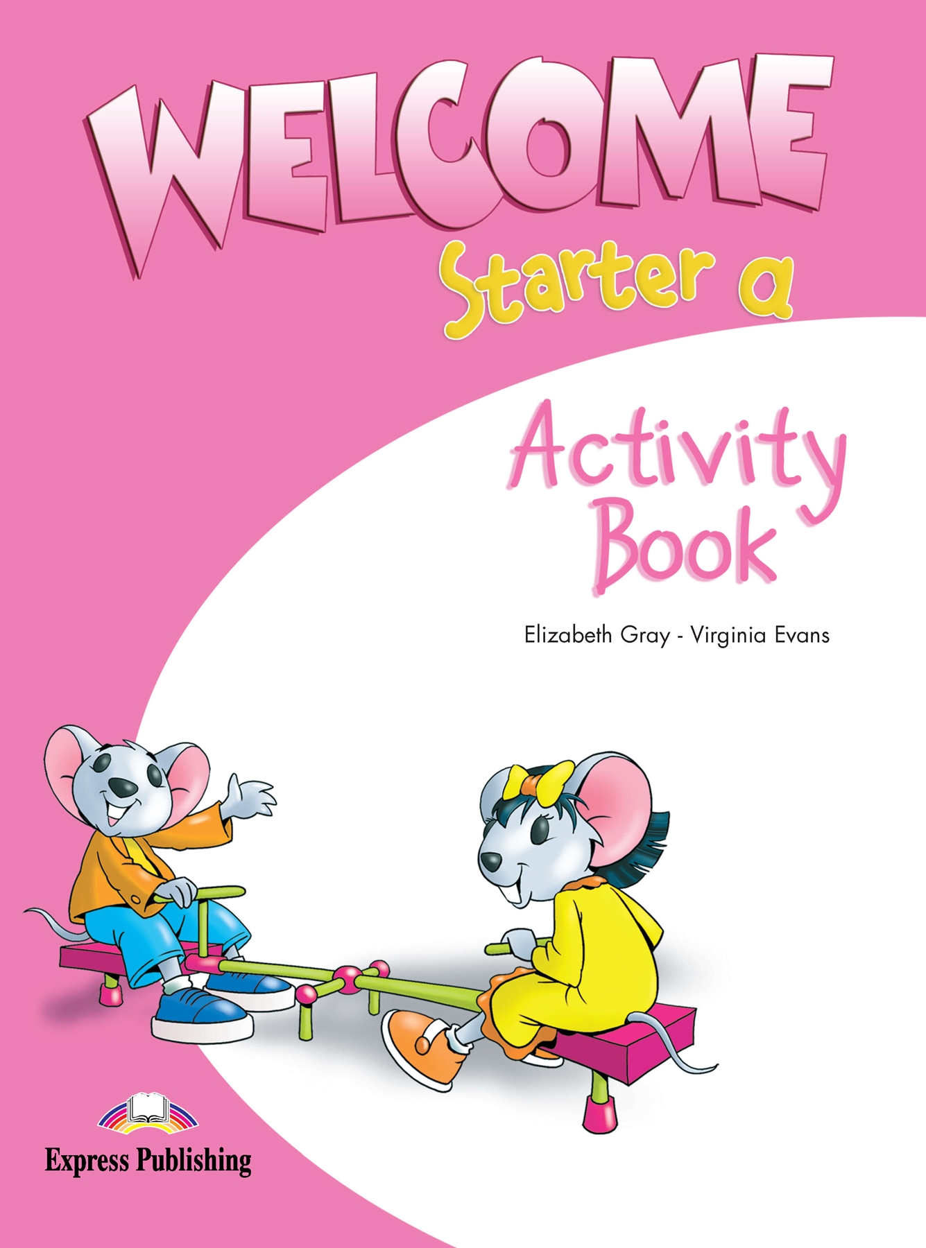 WELCOME STARTER A ACTIVITY BOOK