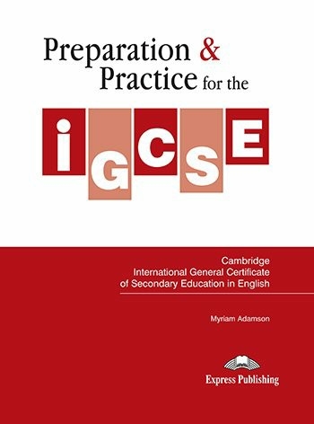 PREPARATION & PRACTICE FOR THE IGCSE IN ENGLISH SB