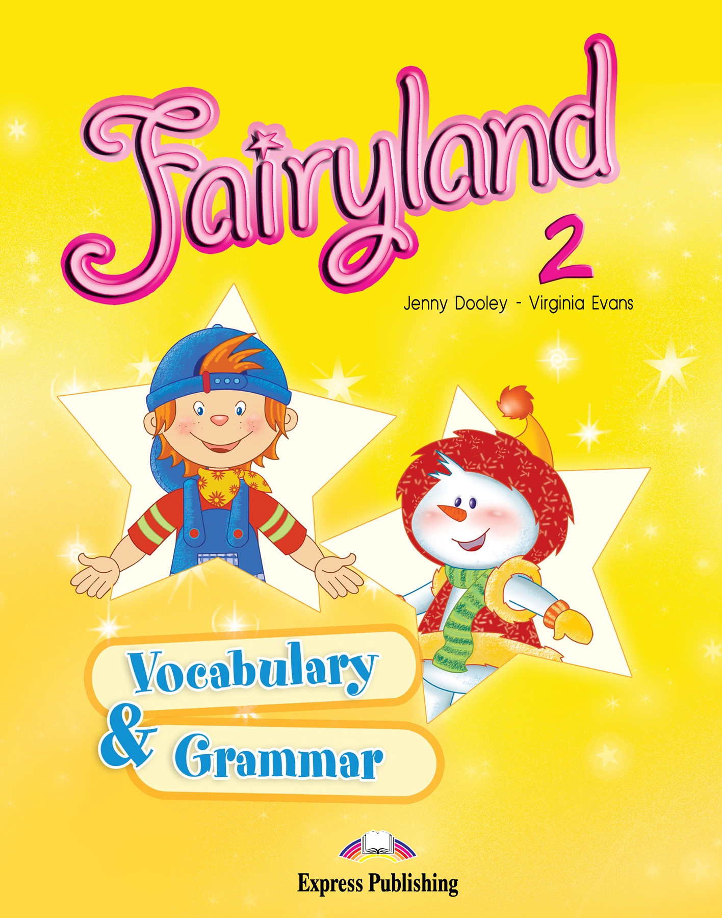 FAIRYLAND 2 VOCABULARY & GRAMMAR PRACTICE