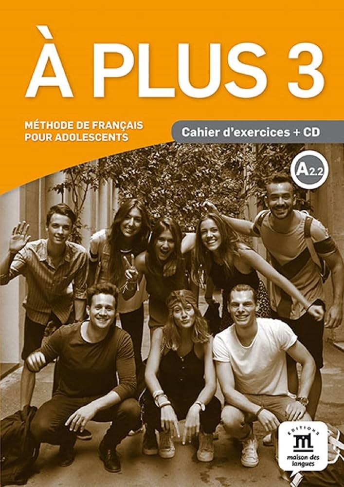 A PLUS 3 CAHIER DEXERCICES + CD AUDIO