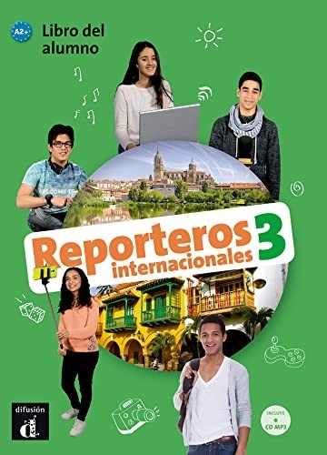 REPORTEROS INTERNACIONALES 3 LIBRO DEL ALUMNO
