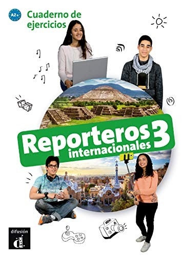 REPORTEROS INTERNACIONALES 3 CUADENO DE EJERCICIOS