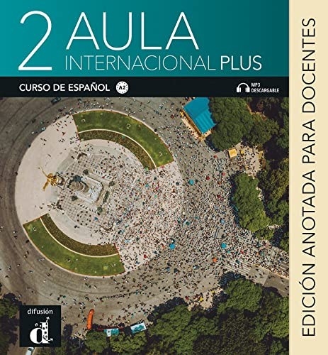 AULA INTERNACIONAL PLUS 2 ANOTADA PARA DOCENTES