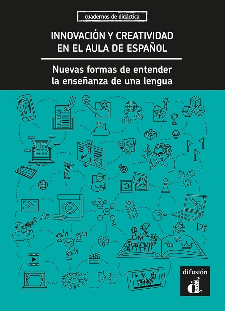 INNOVACION Y CREATIVIDAD EN EL AULA DE ESPANOL