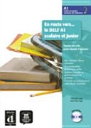 EN ROUTE VERS LE DELF SCOLAIRE ET JUNIOR A1 LIVRE