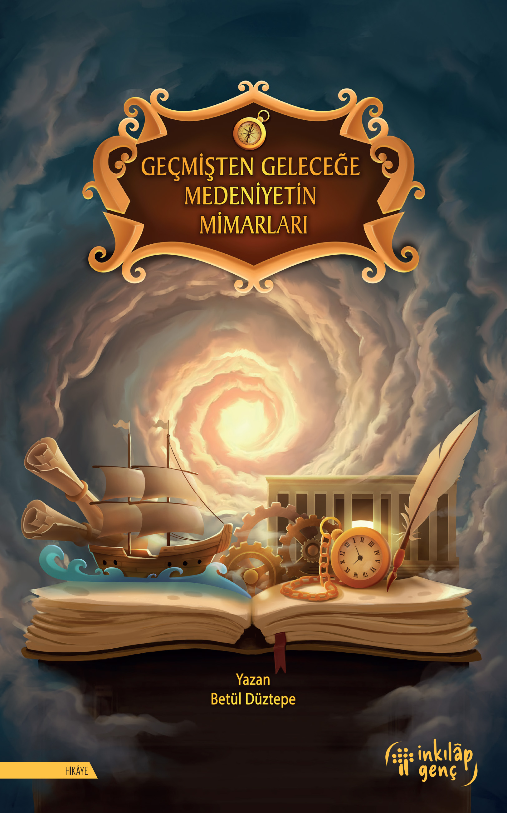 GEÇMİŞTEN GELECEĞE MEDENİYETİN MİMARLARI